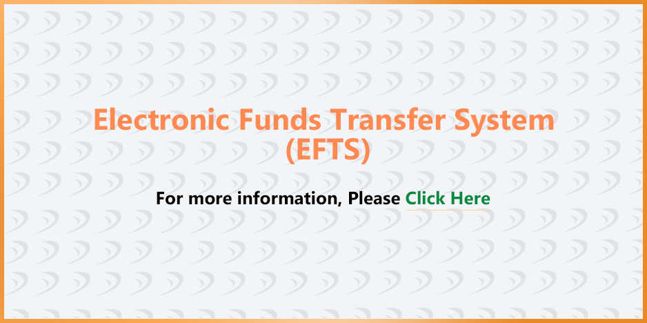ELECTRONIC FUNDS TRANSFER SYSTEM (EFTS)